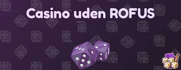 Oplev de bedste online casinoer uden ROFUS i Danmark